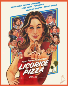 پوستر فیلم «پیتزای شیرین‌بیان» محصول ۲۰۲۱. شخصیت اصلی زن بزرگ‌تر و در کانون‌تر از دیگران قرار گرفته است و در کف دست او شخصیت اصلی مرد را و دور سر و شانه‌هایش شخصیت‌های دیگر فیلم را می‌توان دید.