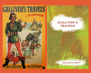 تصویری ترکیبی از جلد کتاب «سفرهای گالیور» که تنها عنوان کتاب و نام نویسنده را بر جلدی با طرحی چند رنگ بر خود دارد و پوستر انیمیشن «سفرهای گالیور» که تعدادی از شخصیت‌ها را به تصویر کشیده است.